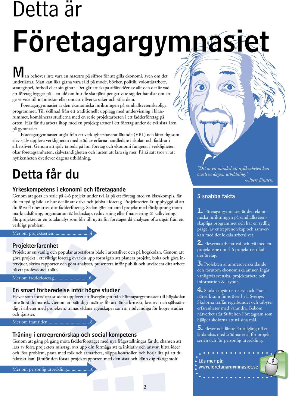 Det går att skapa affärsidéer av allt och det är vad ett företag bygger på en idé om hur de ska tjäna pengar vare sig det handlar om att ge service till människor eller om att tillverka saker och
