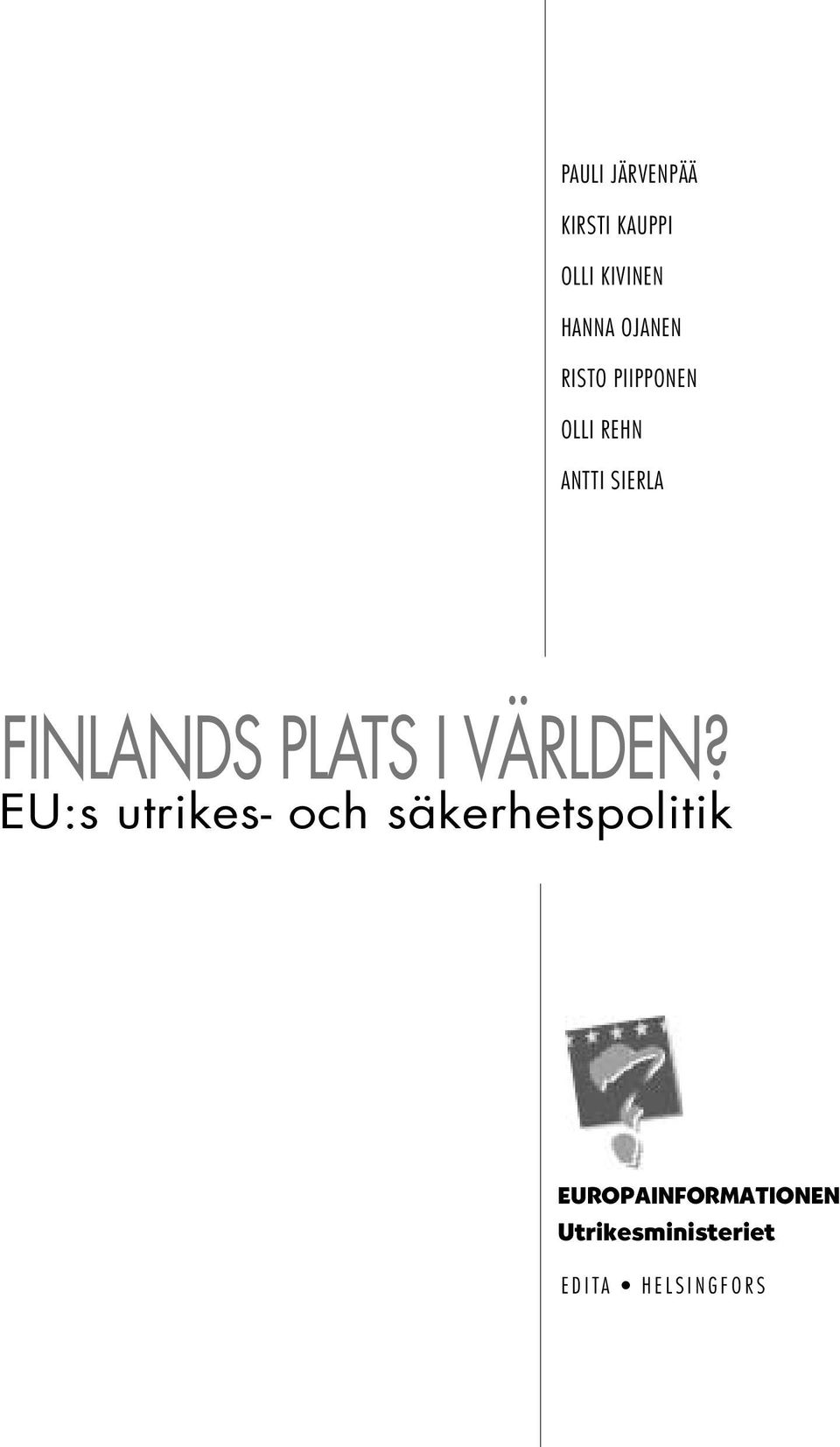 FINLANDS PLATS I VÄRLDEN?