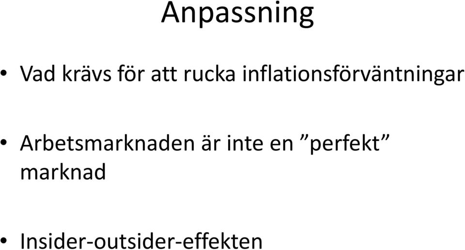 Arbetsmarknaden är inte en