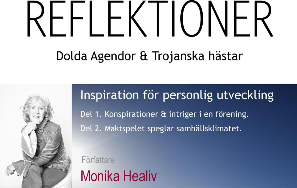 Konspirationer & intriger i en förening. Del 2.