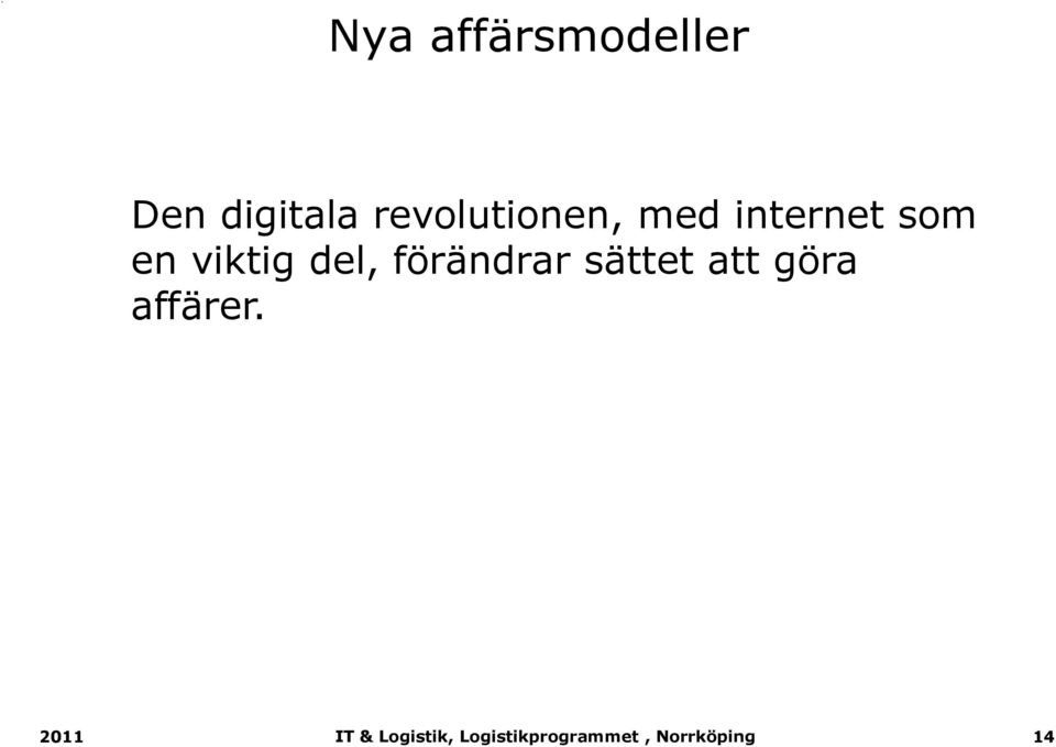 internet som en viktig del,