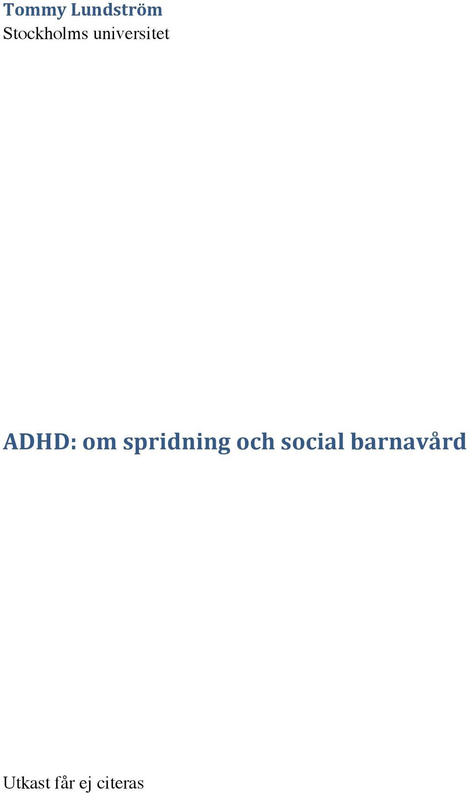 ADHD: om spridning och