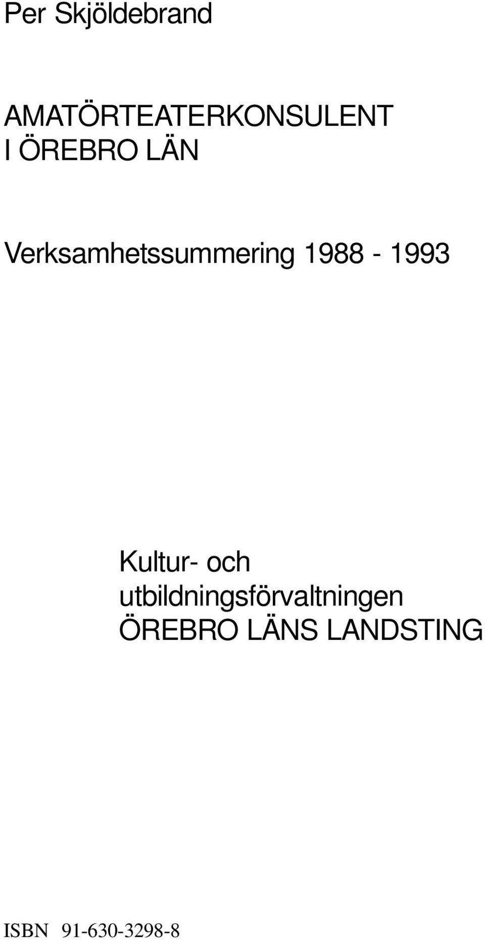 1988-1993 Kultur- och