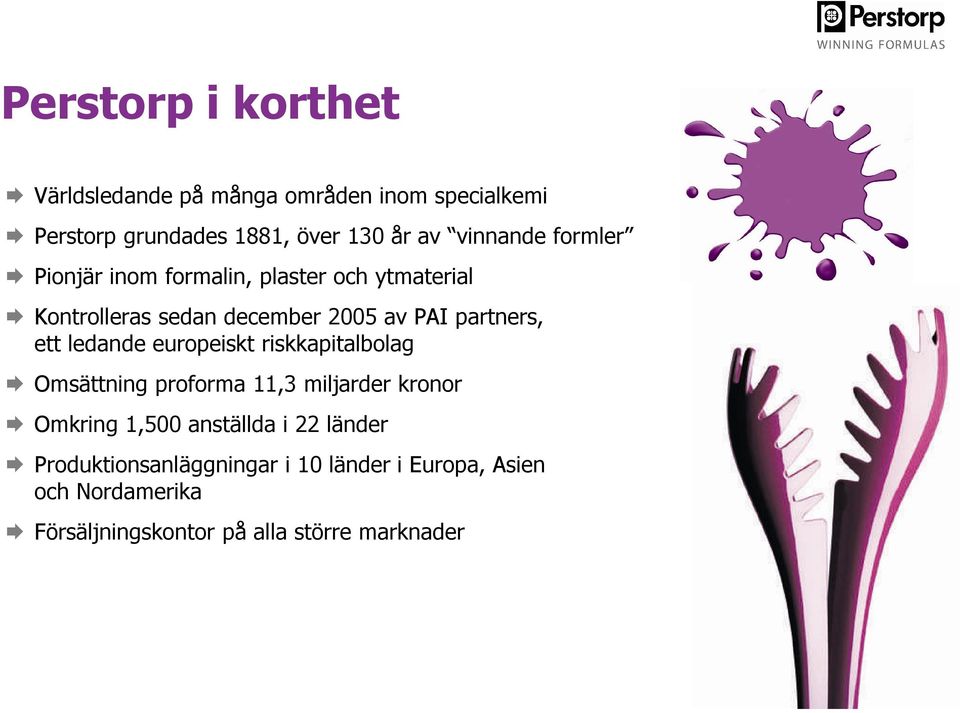 ett ledande europeiskt riskkapitalbolag Omsättning proforma 11,3 miljarder kronor Omkring 1,500 anställda i 22