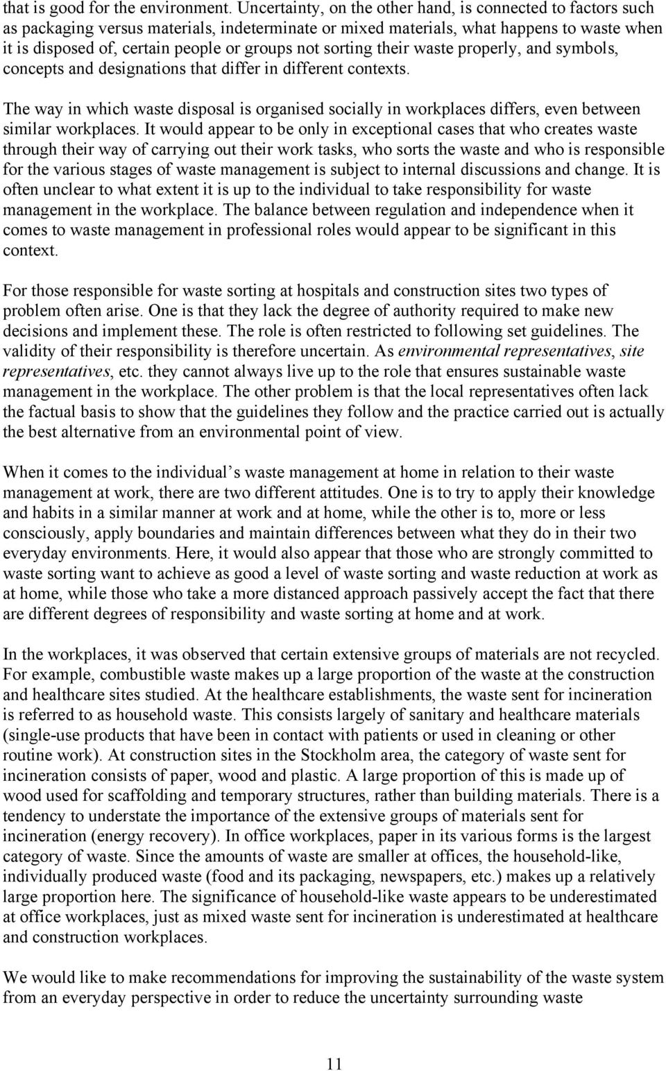 not sorting their waste properly, and symbols, concepts and designations that differ in different contexts.