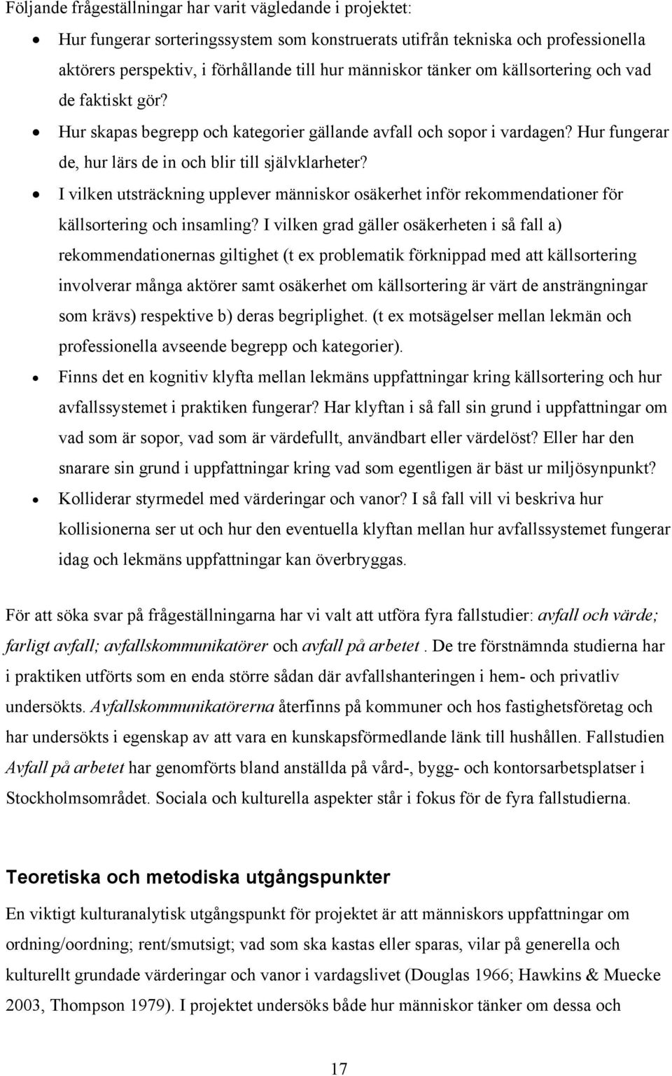 I vilken utsträckning upplever människor osäkerhet inför rekommendationer för källsortering och insamling?