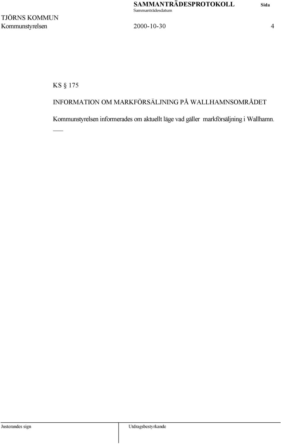 WALLHAMNSOMRÅDET Kommunstyrelsen