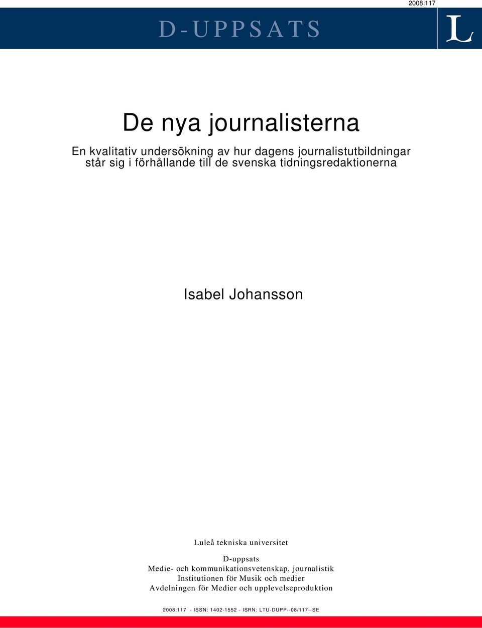 tekniska universitet D-uppsats Medie- och kommunikationsvetenskap, journalistik Institutionen för