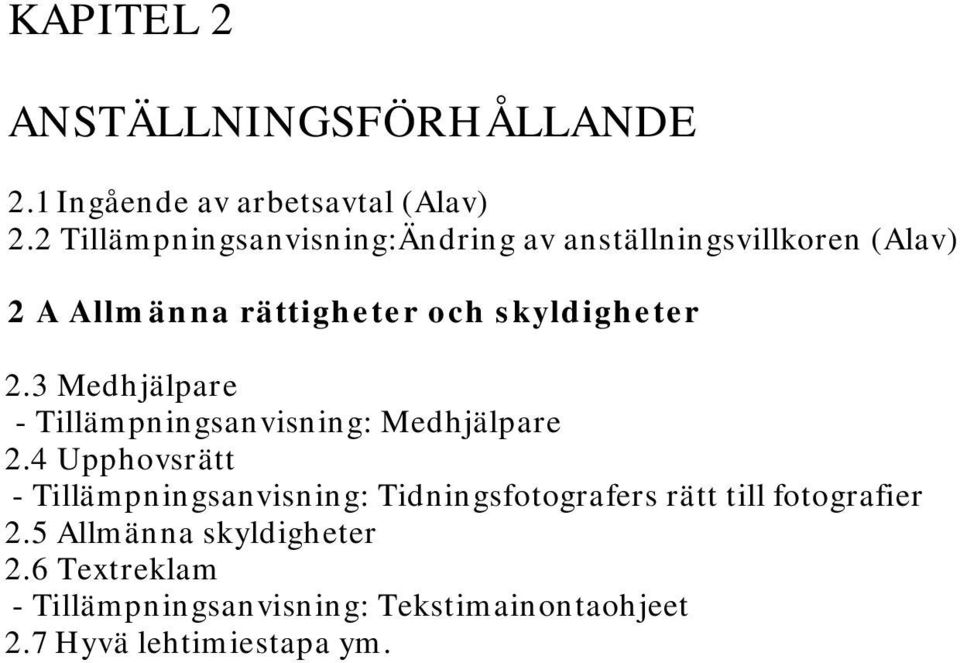 2.3 Medhjälpare - Tillämpningsanvisning: Medhjälpare 2.