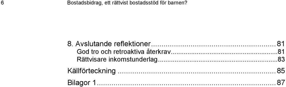 ..81 God tro och retroaktiva återkrav.