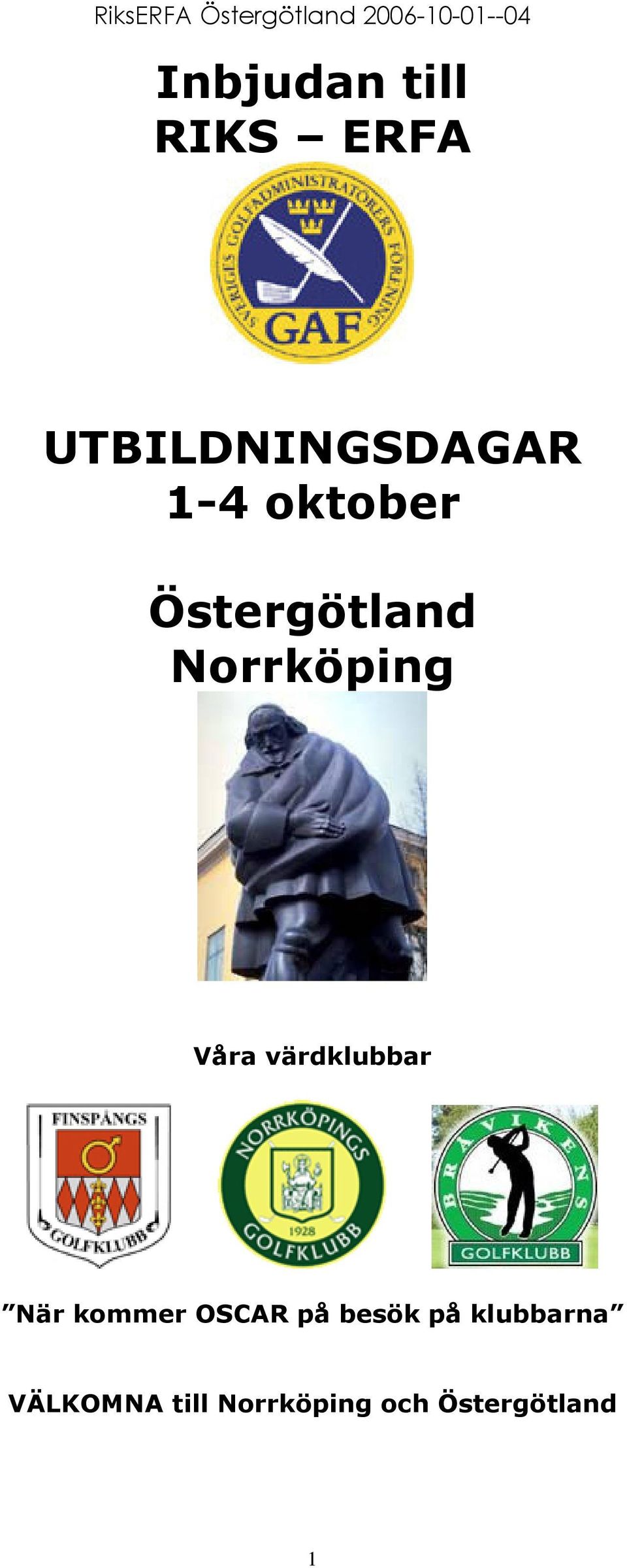 värdklubbar När kommer OSCAR på besök på