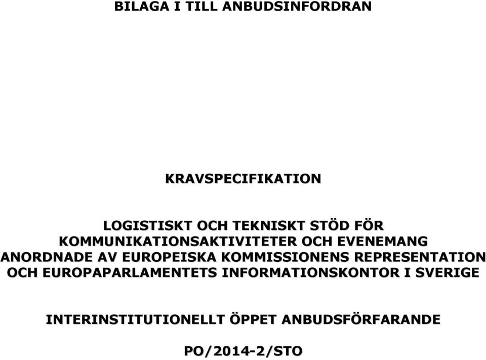 EUROPEISKA KOMMISSIONENS REPRESENTATION OCH EUROPAPARLAMENTETS