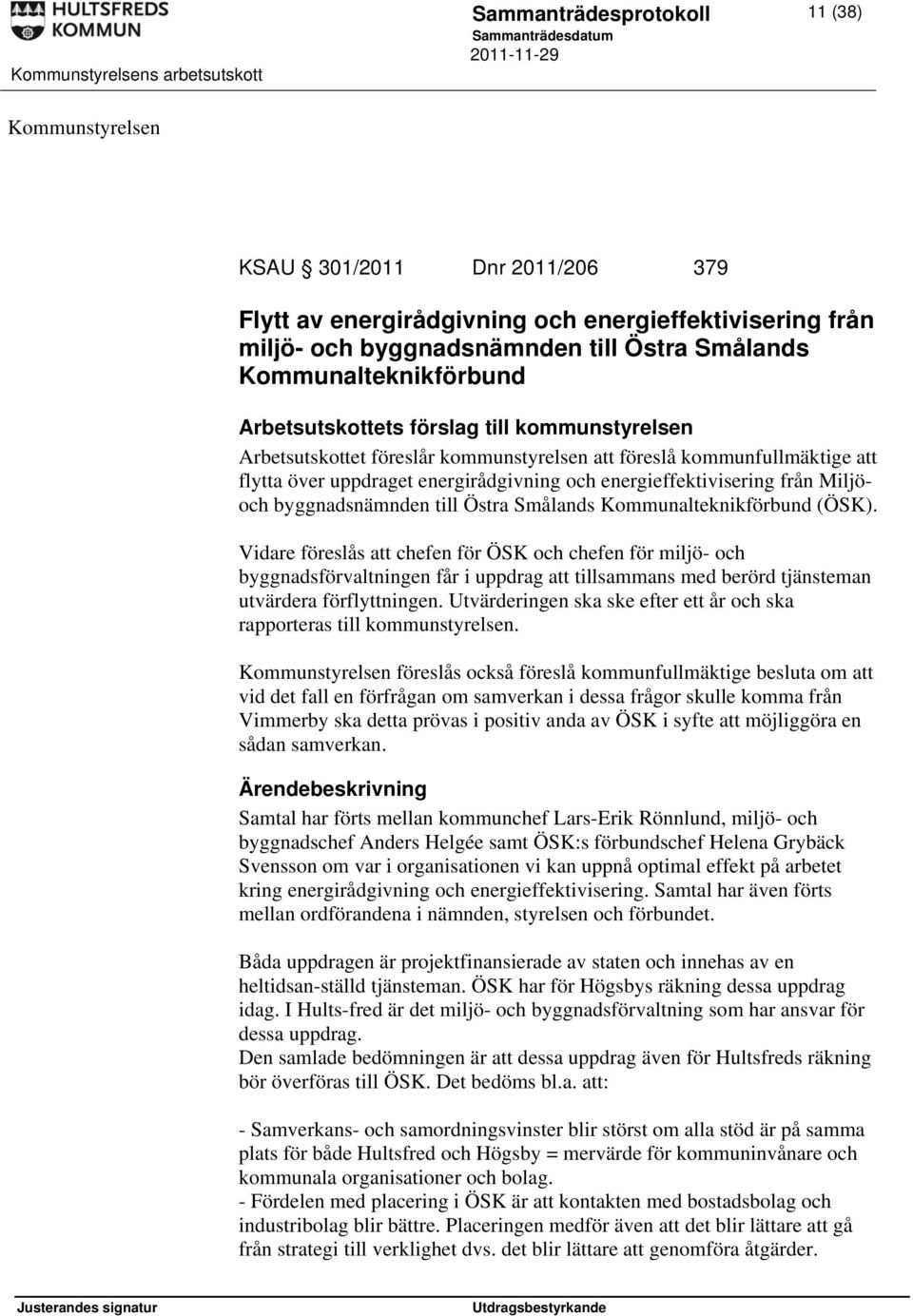 energieffektivisering från Miljöoch byggnadsnämnden till Östra Smålands Kommunalteknikförbund (ÖSK).