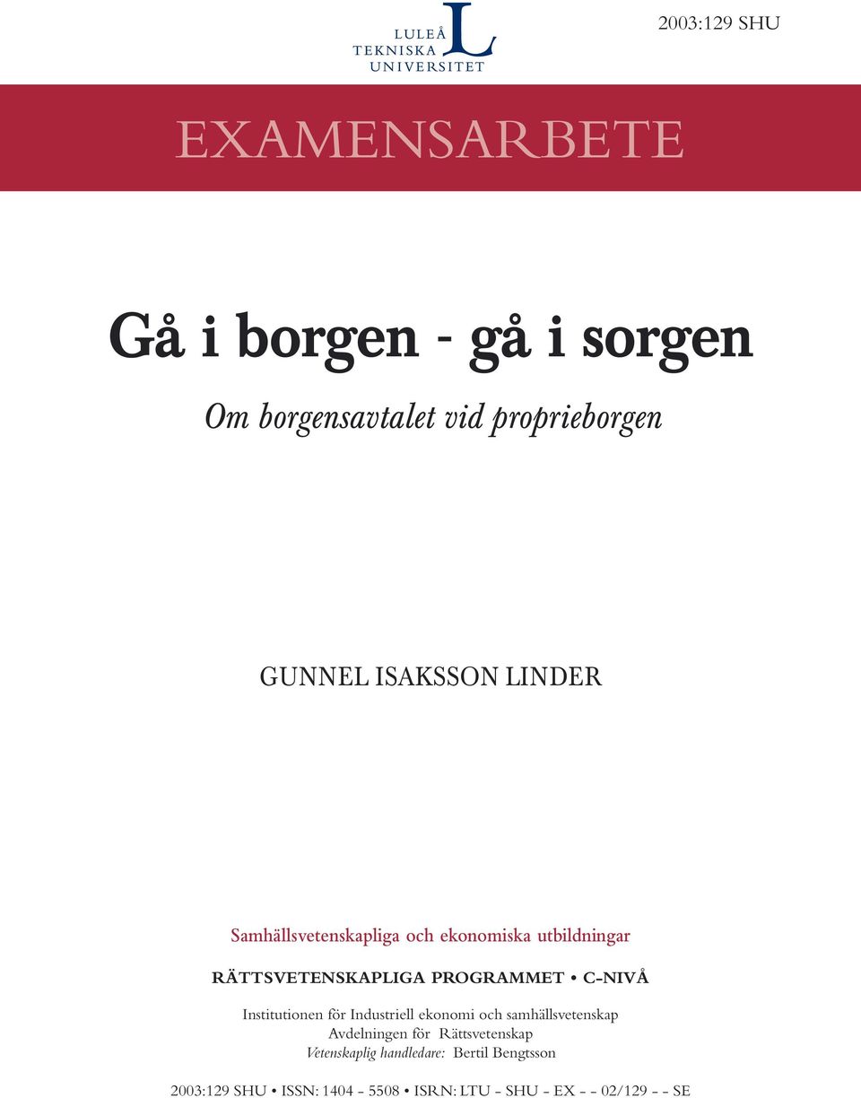 C-NIVÅ Institutionen för Industriell ekonomi och samhällsvetenskap Avdelningen för Rättsvetenskap