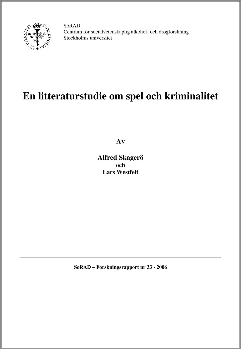 litteraturstudie om spel och kriminalitet Av