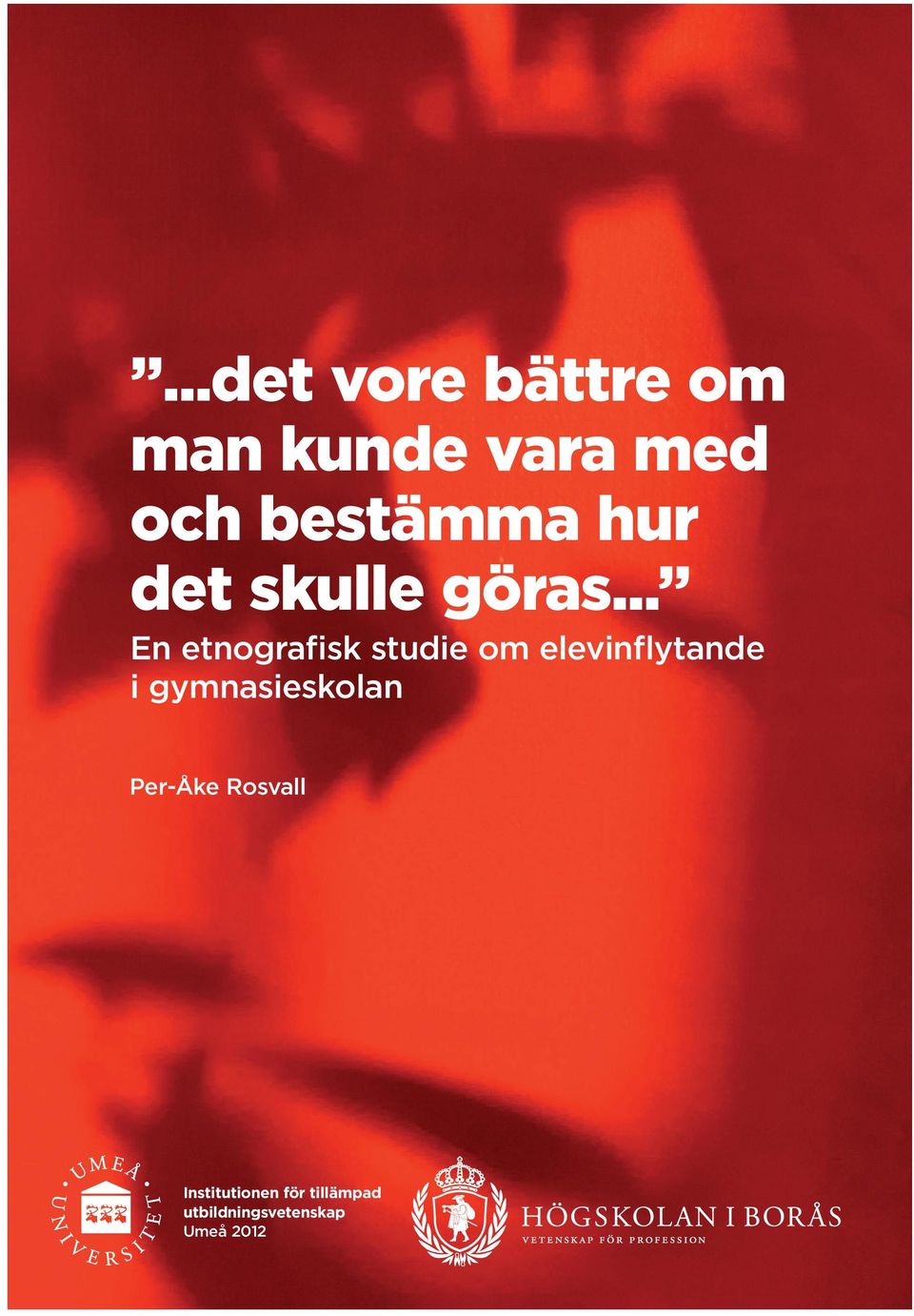 .. En etnografisk studie om elevinflytande i