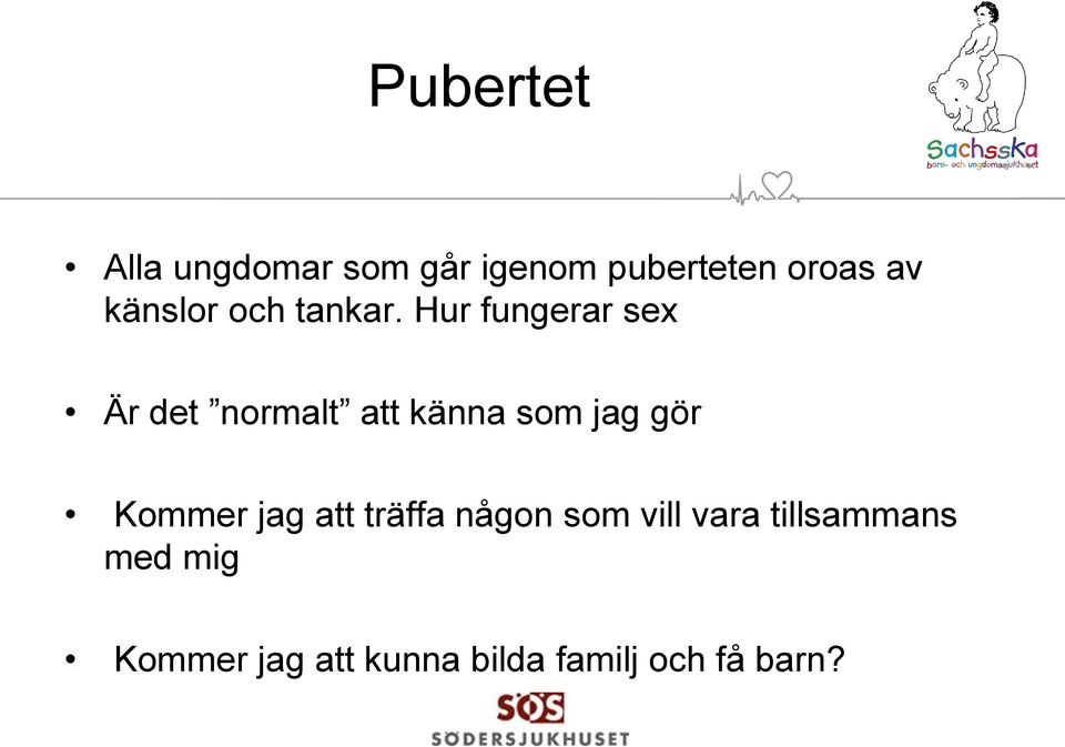 Hur fungerar sex Är det normalt att känna som jag gör