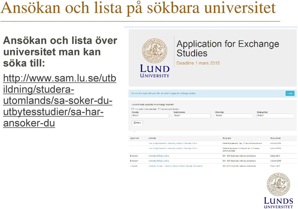 söka till: http://www.sam.lu.