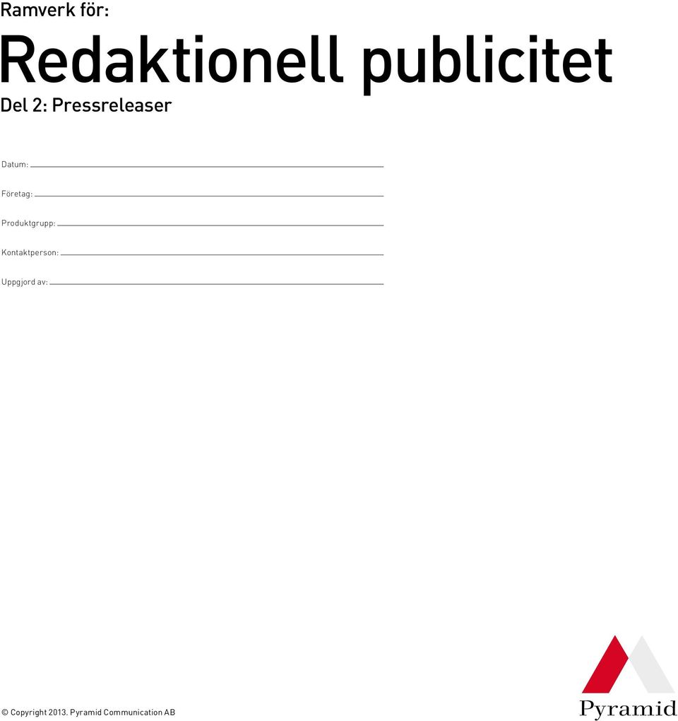 Produktgrupp: Kontaktperson: Uppgjord