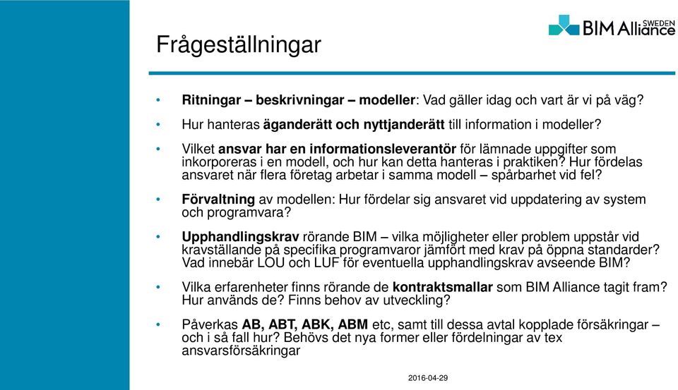 Hur fördelas ansvaret när flera företag arbetar i samma modell spårbarhet vid fel? Förvaltning av modellen: Hur fördelar sig ansvaret vid uppdatering av system och programvara?