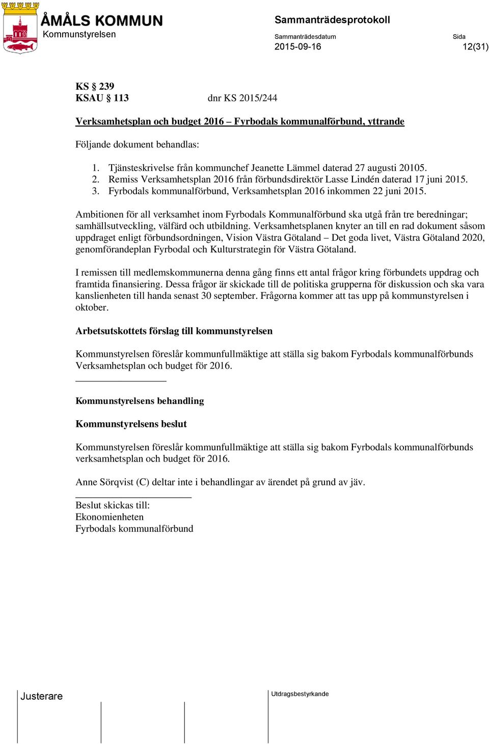 Fyrbodals kommunalförbund, Verksamhetsplan 2016 inkommen 22 juni 2015.
