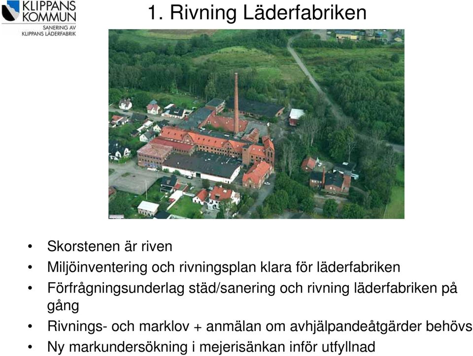 städ/sanering och rivning läderfabriken på gång Rivnings- och marklov