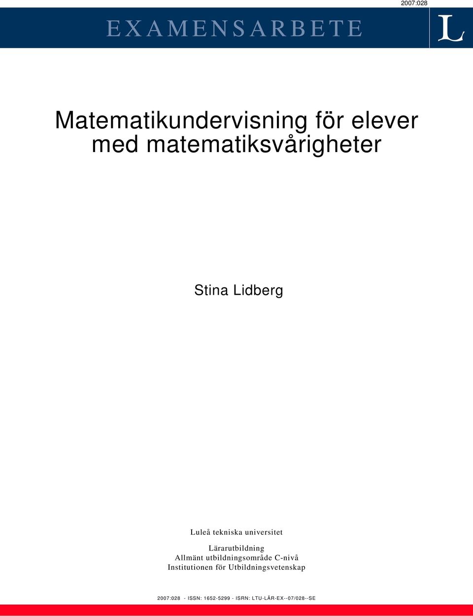 Lärarutbildning Allmänt utbildningsområde C-nivå Institutionen för