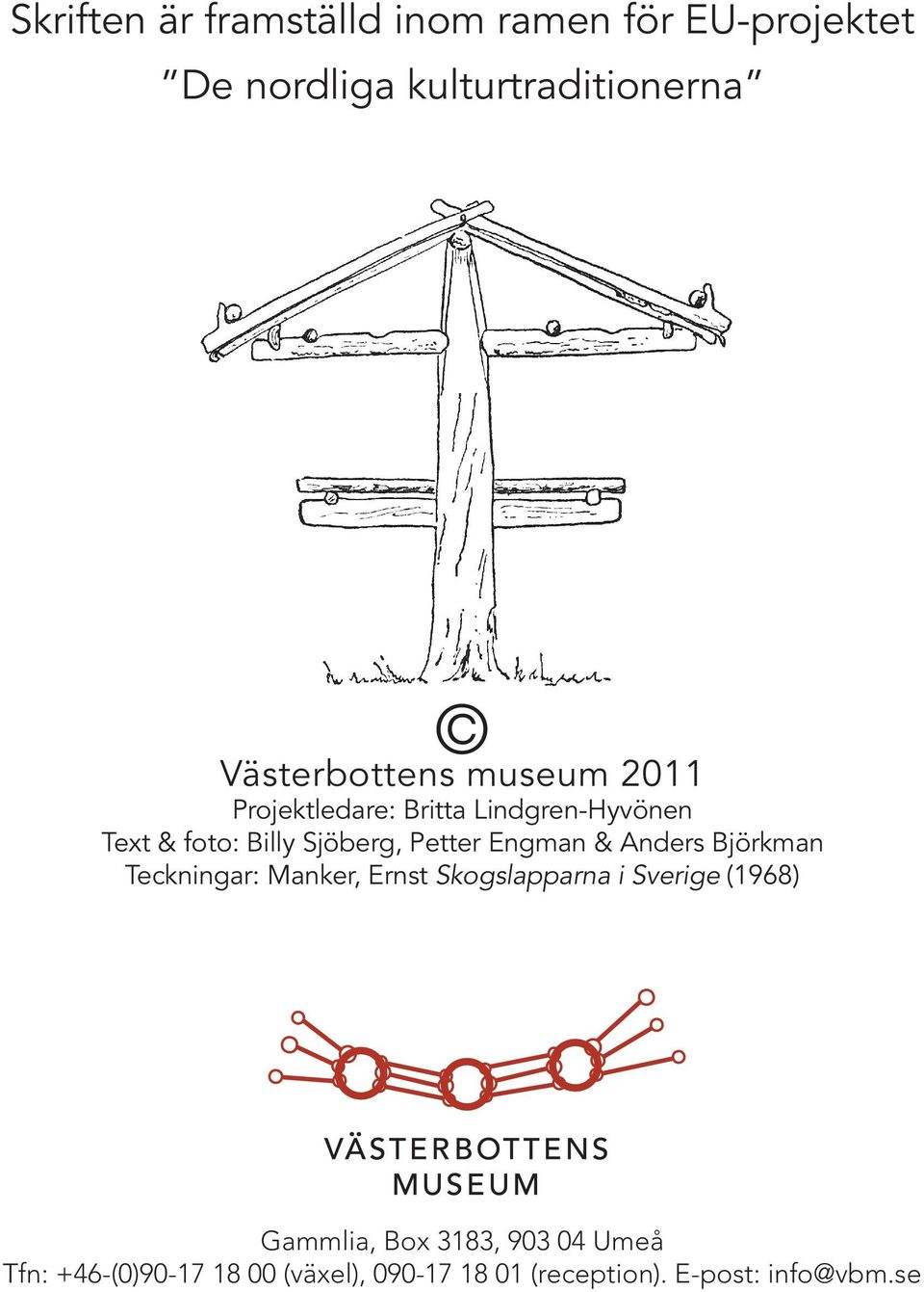 Petter Engman & Anders Björkman Teckningar: Manker, Ernst Skogslapparna i Sverige (1968)