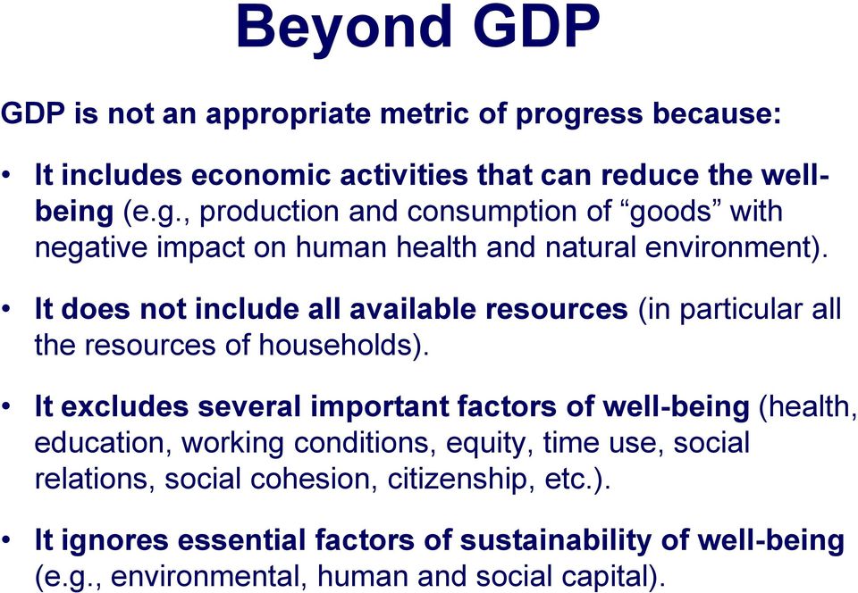 (e.g., production and consumption of goods with negative impact on human health and natural environment).