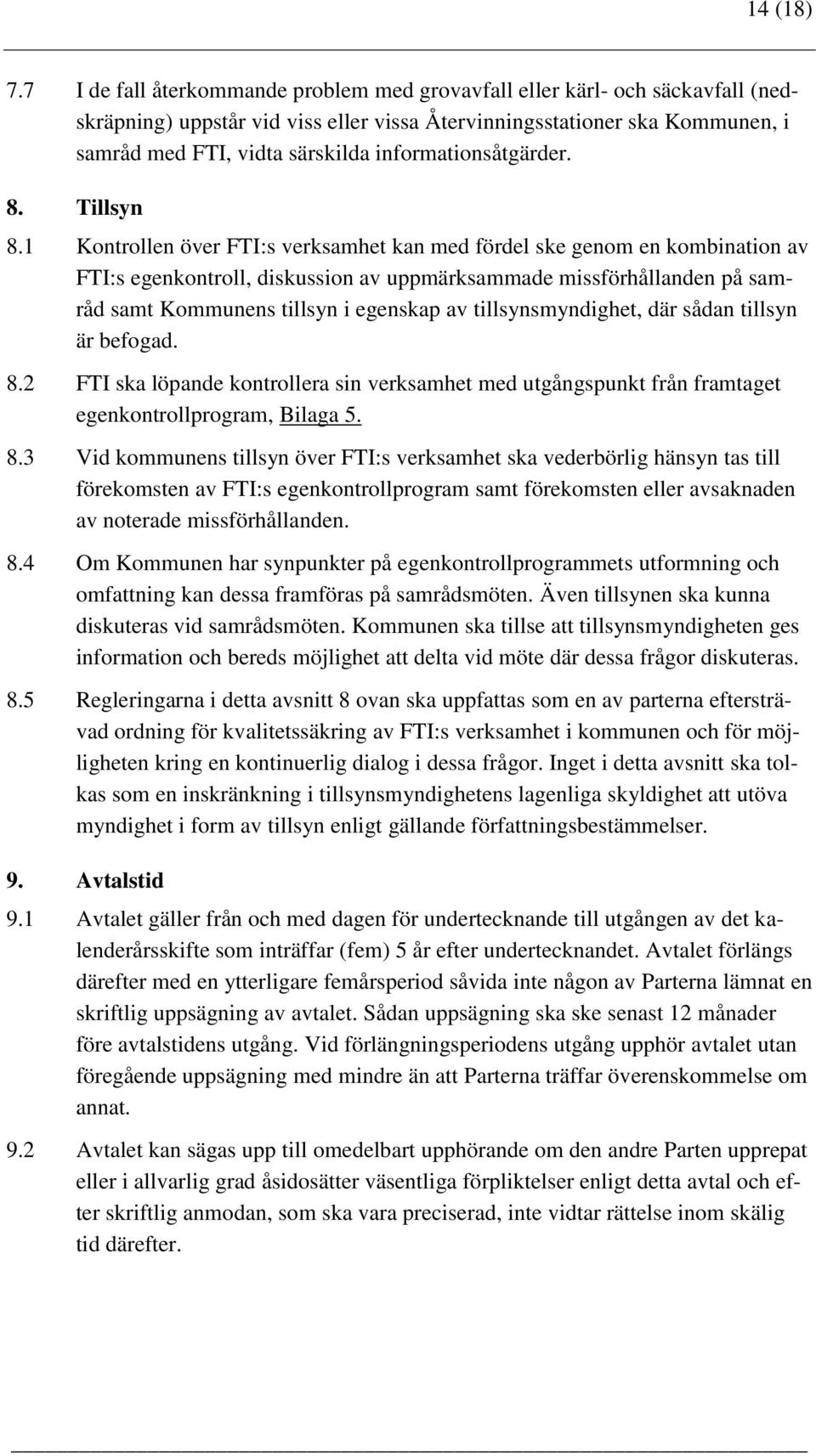 informationsåtgärder. 8. Tillsyn 8.