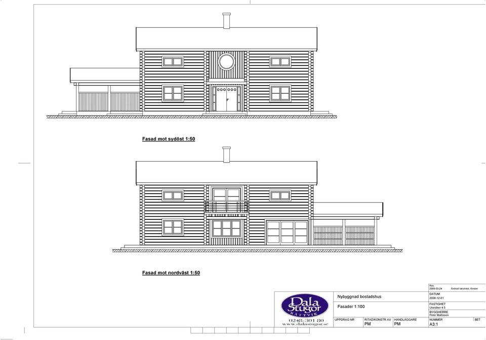 Fasader 1:100 UPPDRAG NR RITAD/KONSTR AV HANDLÄGGARE