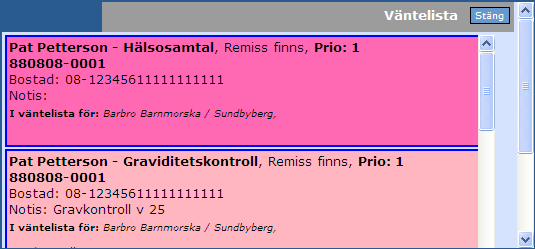 Under huvudkalender finns det en knapp. Genom att klicka i den alternativt att trycka på Alt + W får man upp en lista på alla patienter som står på väntelista till den användaren som är inloggad.