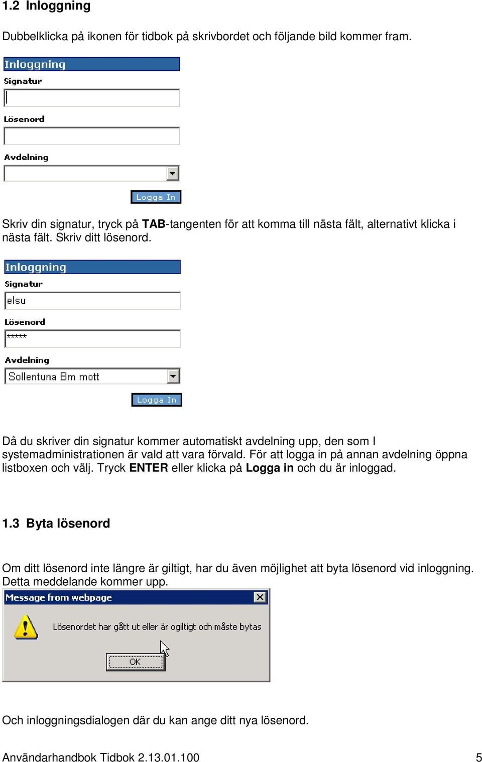 Då du skriver din signatur kommer automatiskt avdelning upp, den som I systemadministrationen är vald att vara förvald.