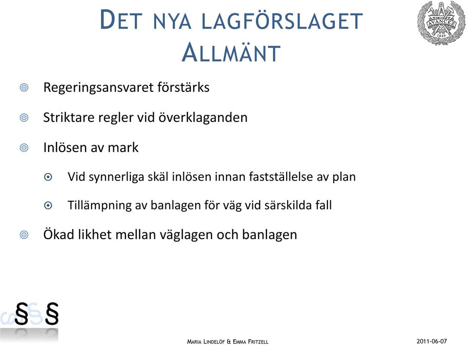 synnerliga skäl inlösen innan fastställelse av plan Tillämpning