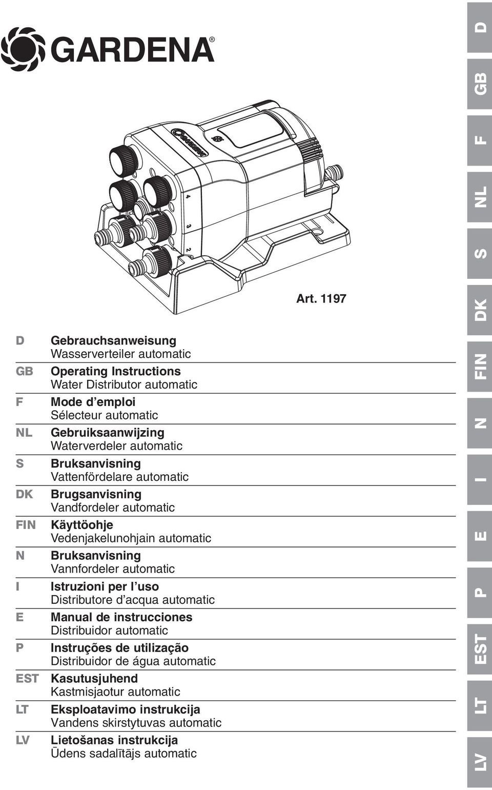 automatic Bruksanvisning Vattenfördelare automatic DK Brugsanvisning Vandfordeler automatic FIN Käyttöohje Vedenjakelunohjain automatic N Bruksanvisning Vannfordeler automatic I