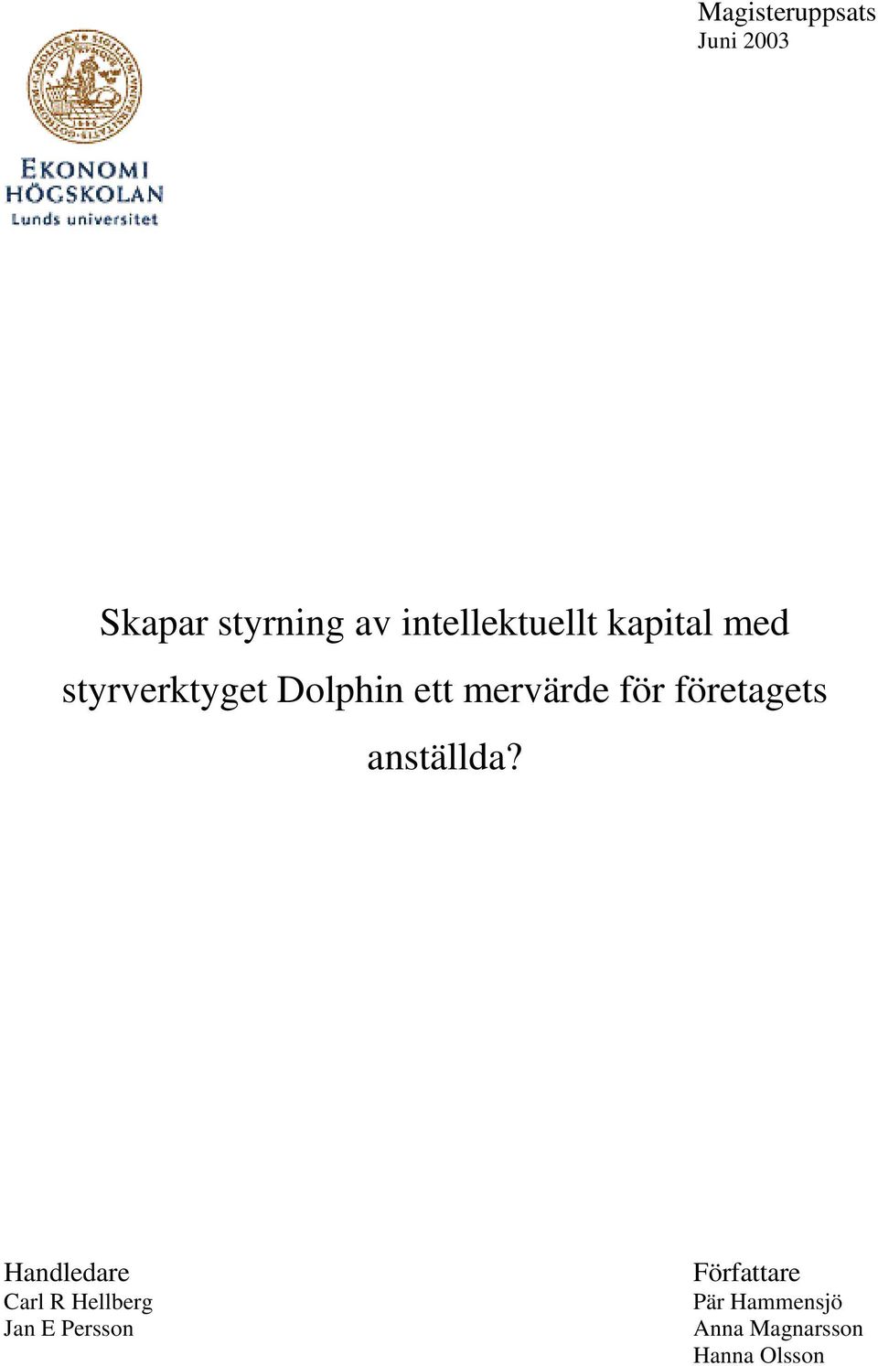 mervärde för företagets anställda?