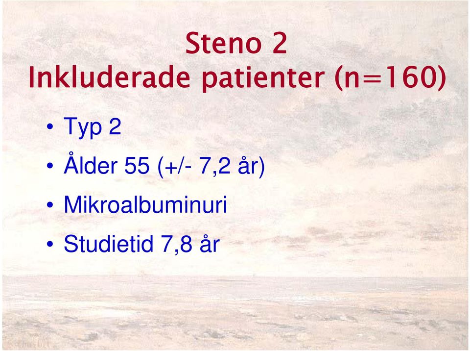 Ålder 55 (+/- 7,2 år)