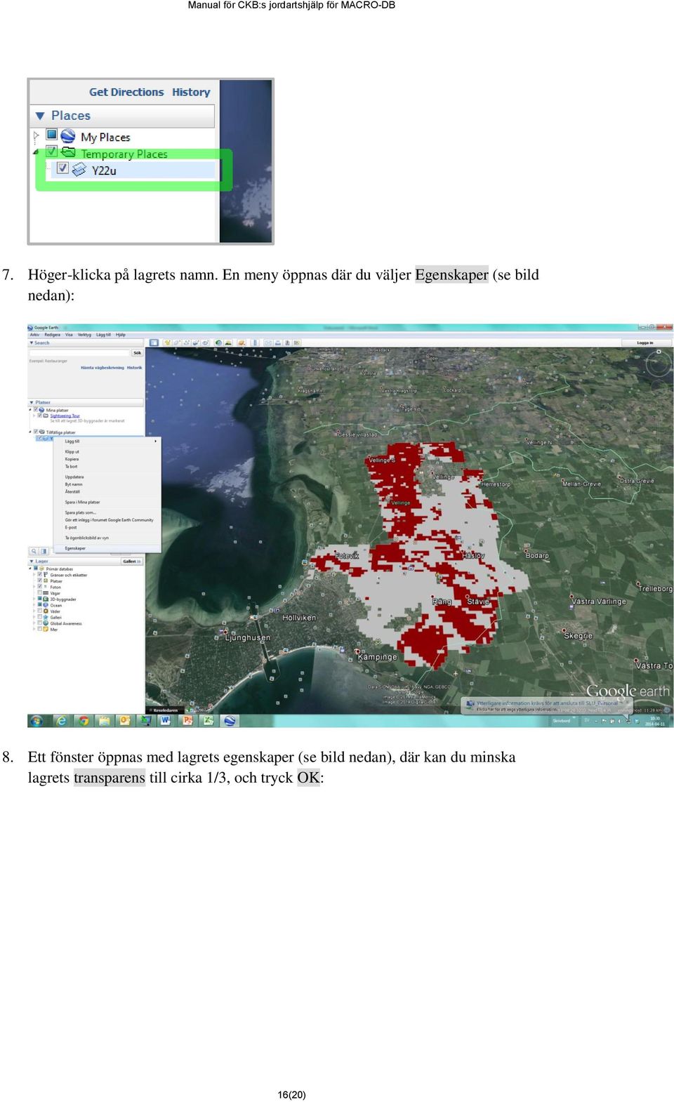 8. Ett fönster öppnas med lagrets egenskaper (se bild