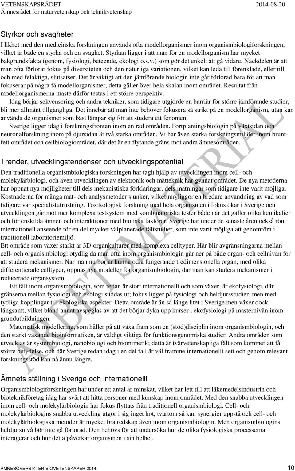 Nackdelen är att man ofta förlorar fokus på diversiteten och den naturliga variationen, vilket kan leda till förenklade, eller till och med felaktiga, slutsatser.