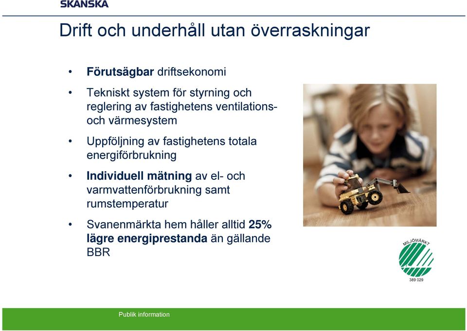 fastighetens totala energiförbrukning Individuell mätning av el- och