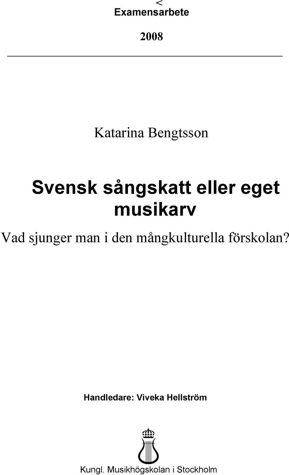 i den mångkulturella förskolan?