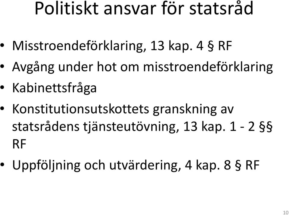 Konstitutionsutskottets granskning av statsrådens