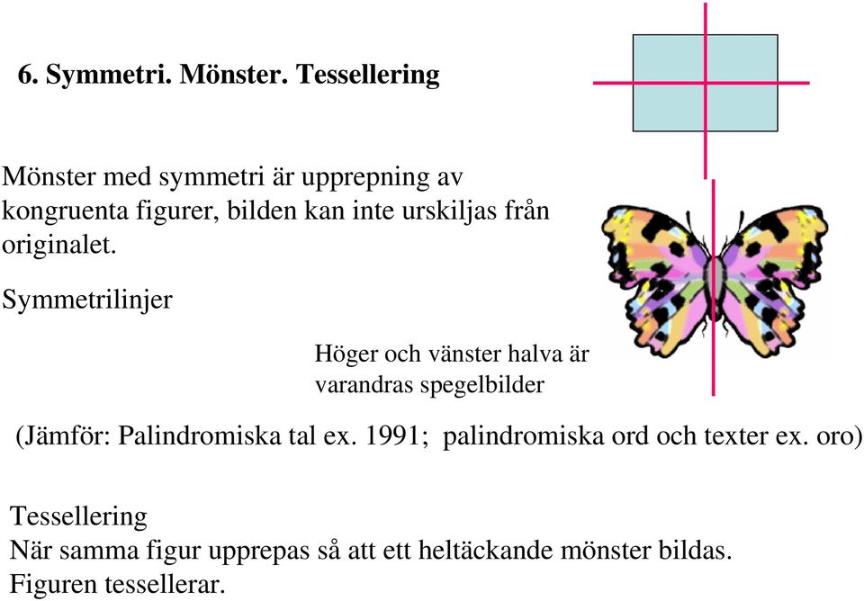 urskiljas från originalet.