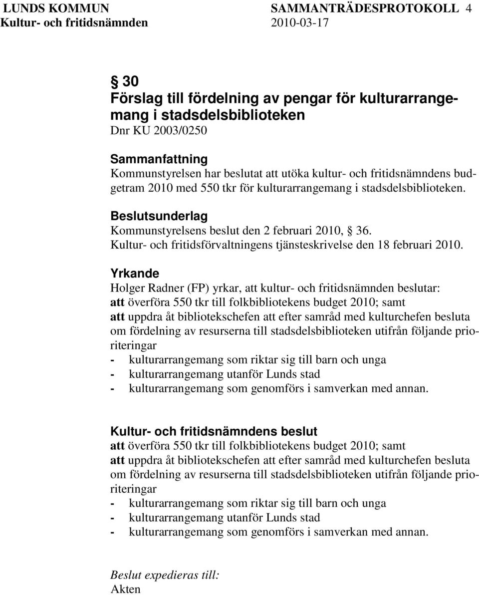 Kultur- och fritidsförvaltningens tjänsteskrivelse den 18 februari 2010.