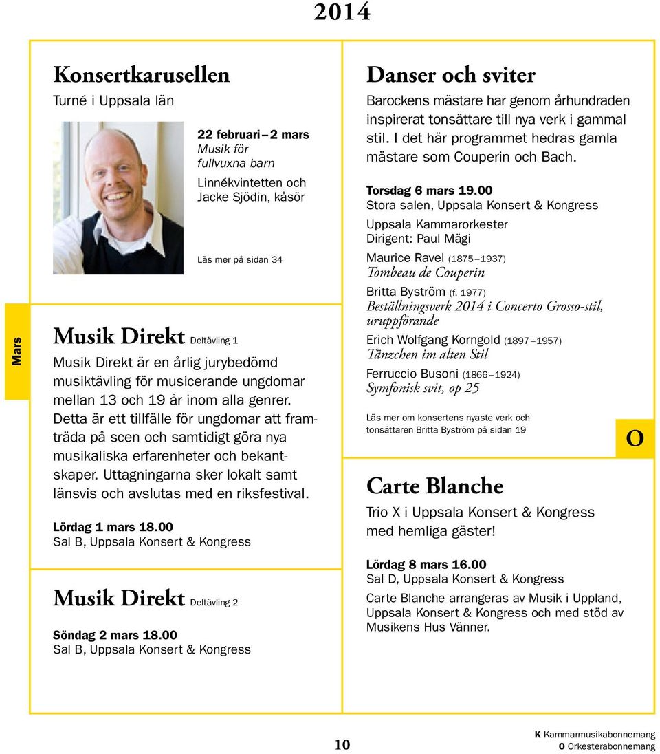 Detta är ett tillfälle för ungdomar att framträda på scen och samtidigt göra nya musikaliska erfarenheter och bekantskaper. Uttagningarna sker lokalt samt länsvis och avslutas med en riksfestival.