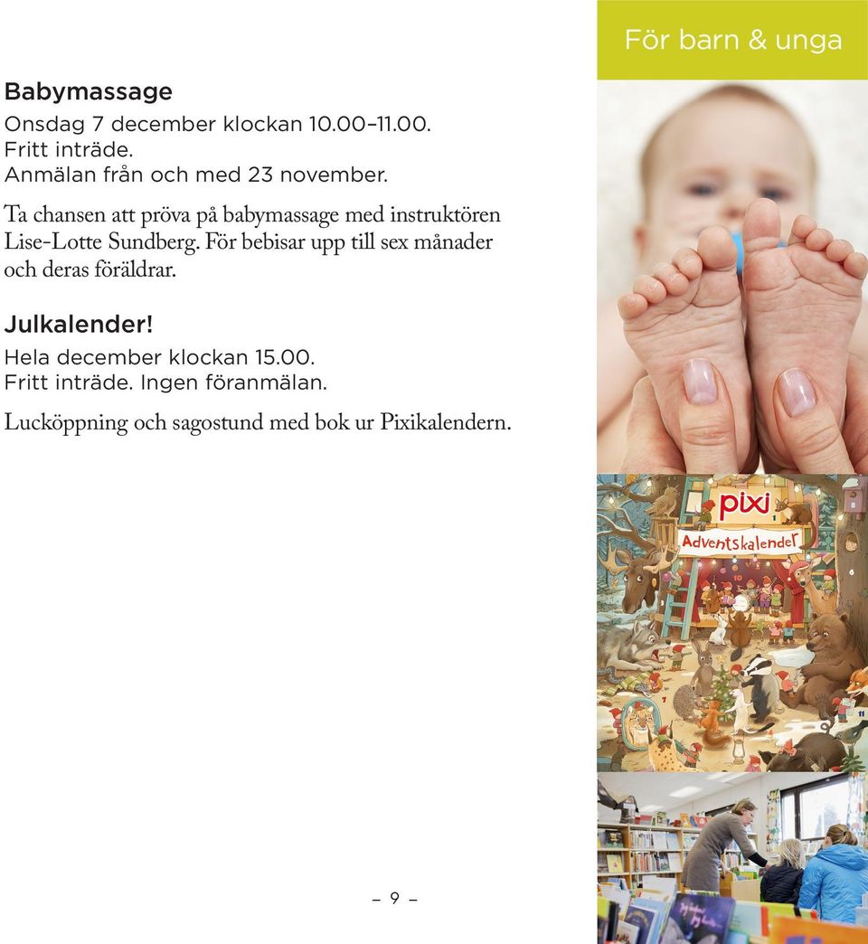 Ta chansen att pröva på babymassage med instruktören Lise-Lotte Sundberg.