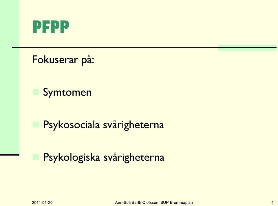 Psykologiska svårigheterna