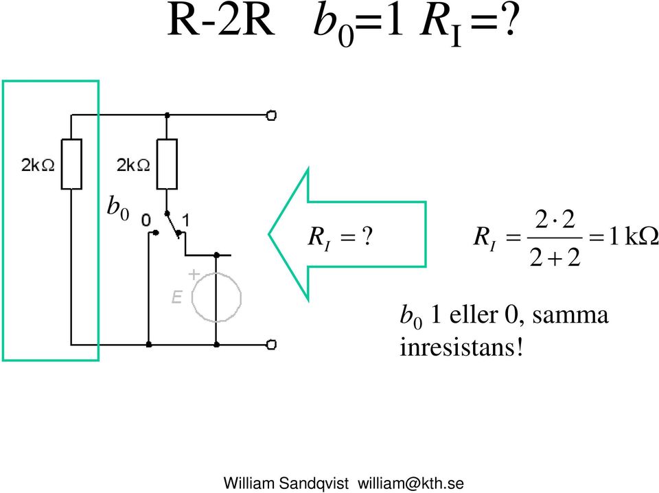 I R I 2 2 = = 1 kω 2