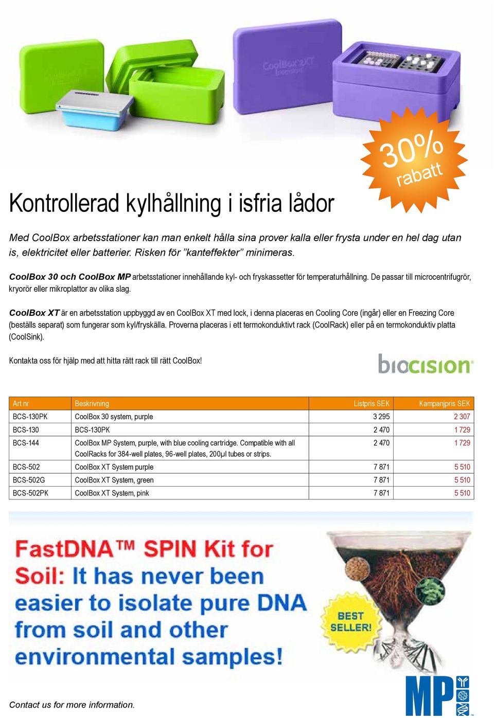 De passar till microcentrifugrör, kryorör eller mikroplattor av olika slag.