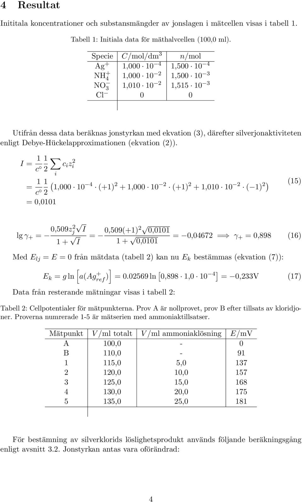 enligt Debye-Hückelapproximationen (ekvation ()).